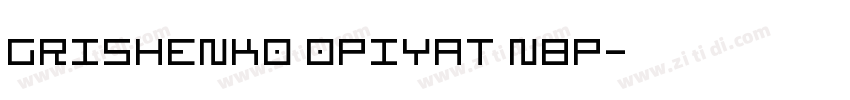 Grishenko Opiyat NBP字体转换